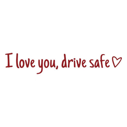 ❤️ I Love You Drive Safe Car Mirror Sticker