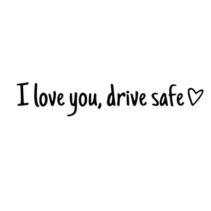 ❤️ I Love You Drive Safe Car Mirror Sticker
