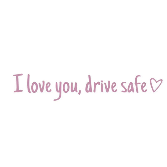 ❤️ I Love You Drive Safe Car Mirror Sticker