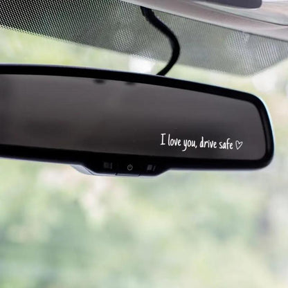 ❤️ I Love You Drive Safe Car Mirror Sticker